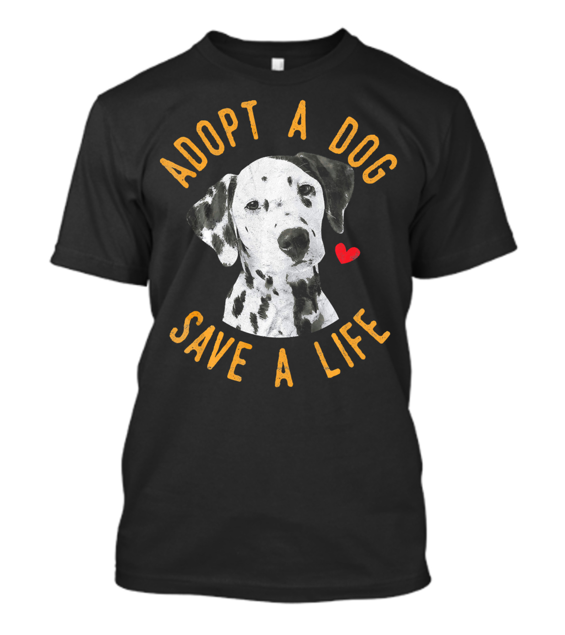 Adopt A Dog Save A Life Dalmatian Rescue T-Shirt
