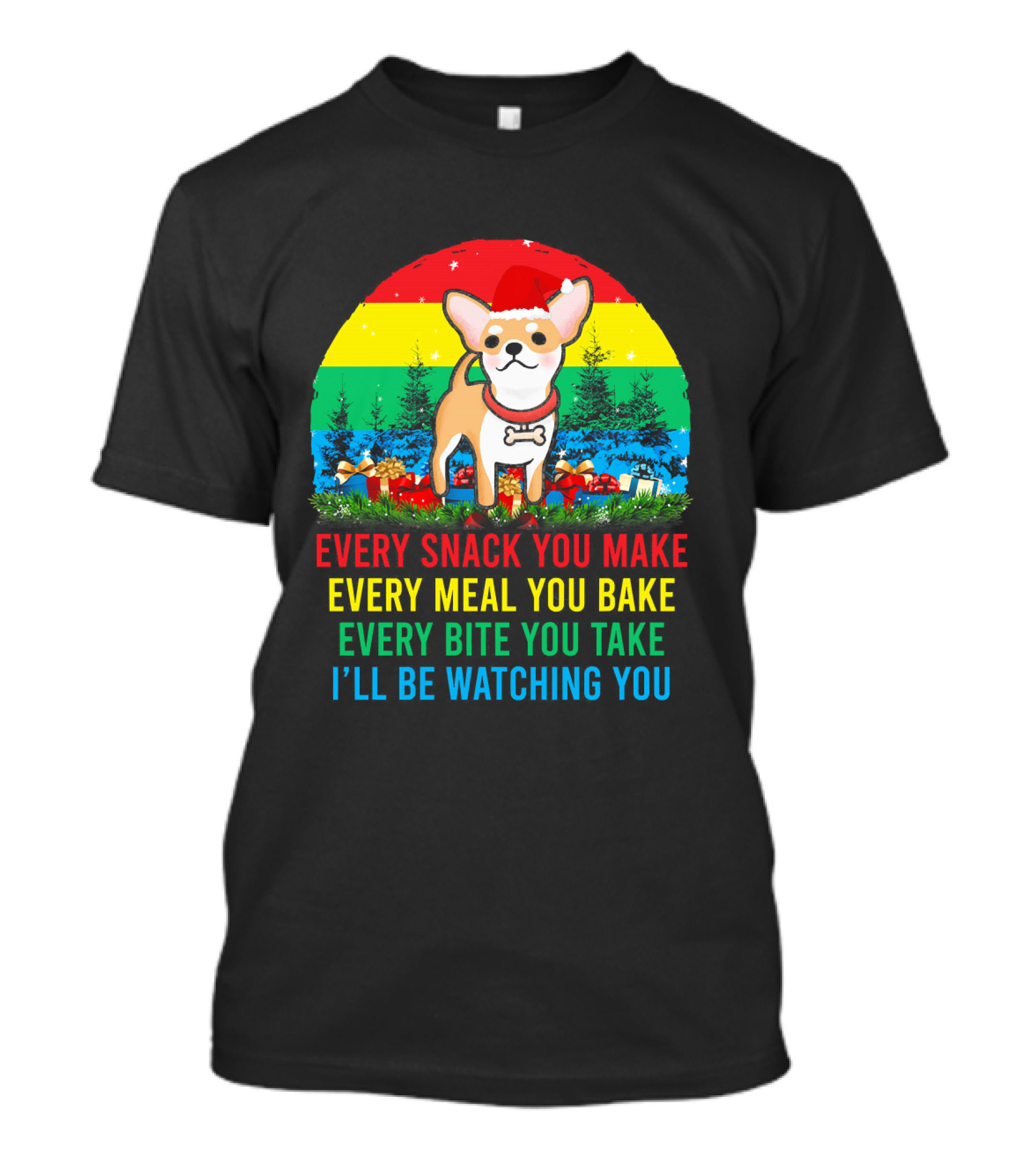 Every Snack You Make Chihuahua Santa Watching Christmas Retro Rainbow T-Shirt