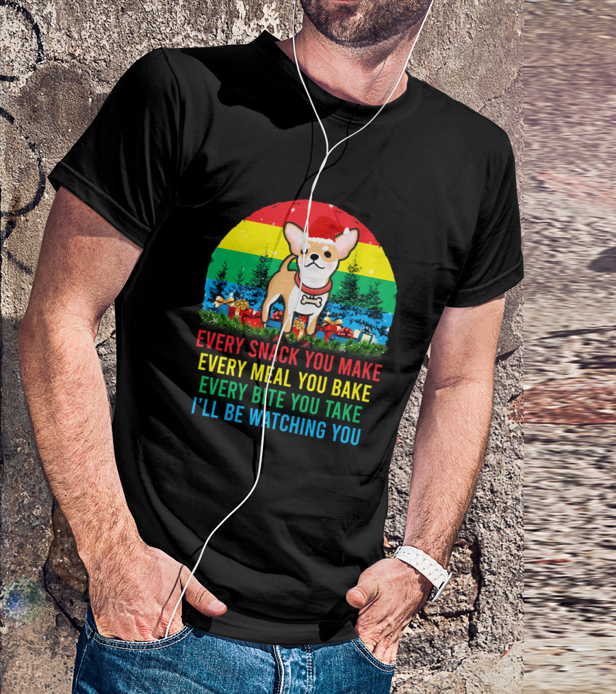 Every Snack You Make Chihuahua Santa Watching Christmas Retro Rainbow T-Shirt