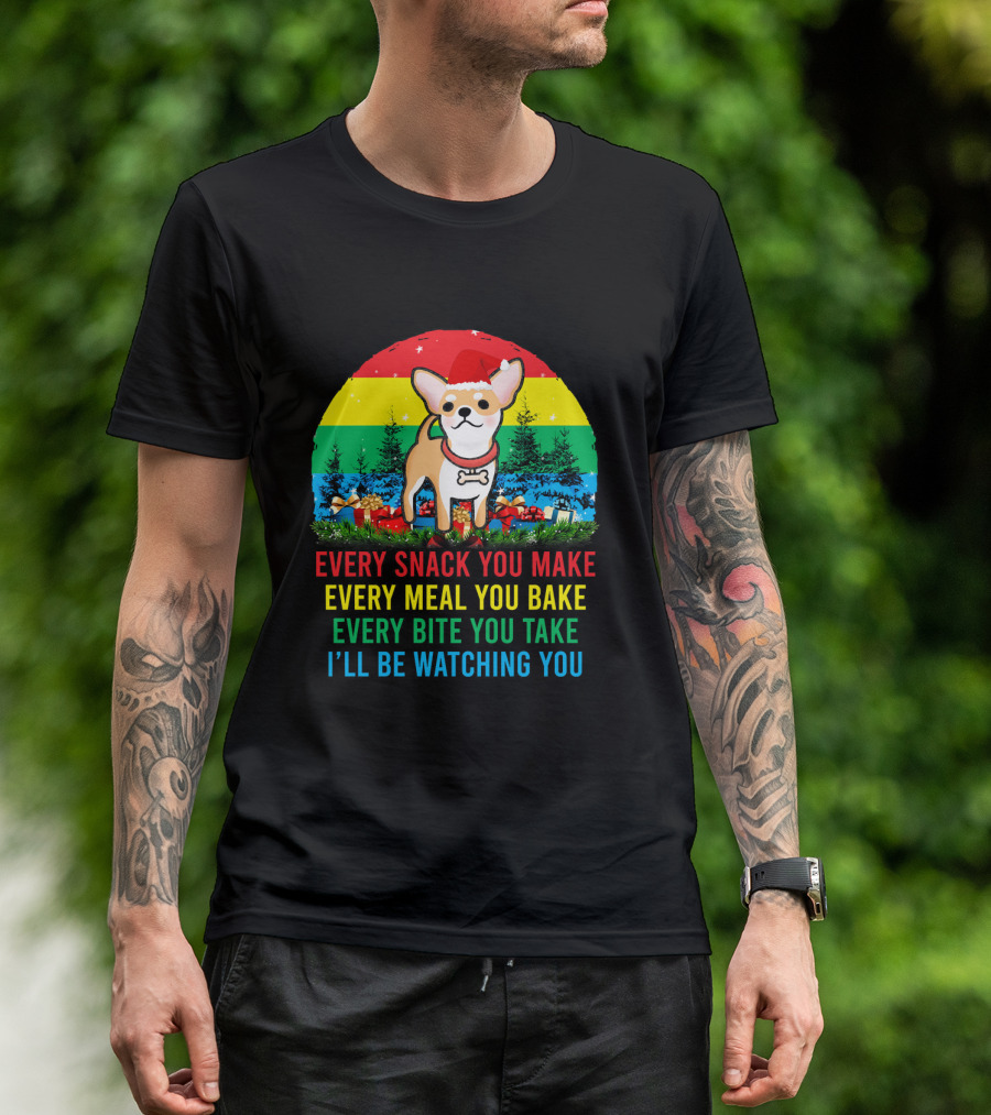 Every Snack You Make Chihuahua Santa Watching Christmas Retro Rainbow T-Shirt