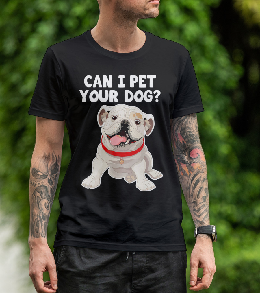 Can I Pet Your Dog English Bulldog Lover Red Collar T-Shirt