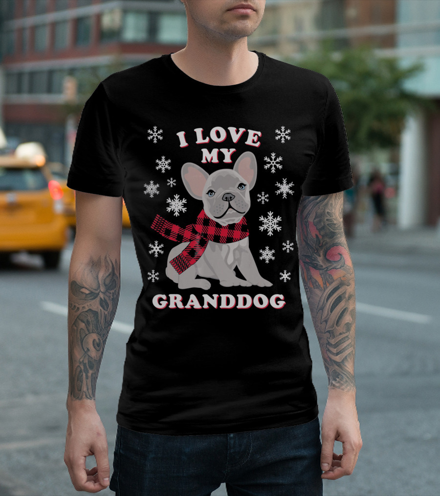 I Love My Granddog French Bulldog Christmas Matching Family T-Shirt