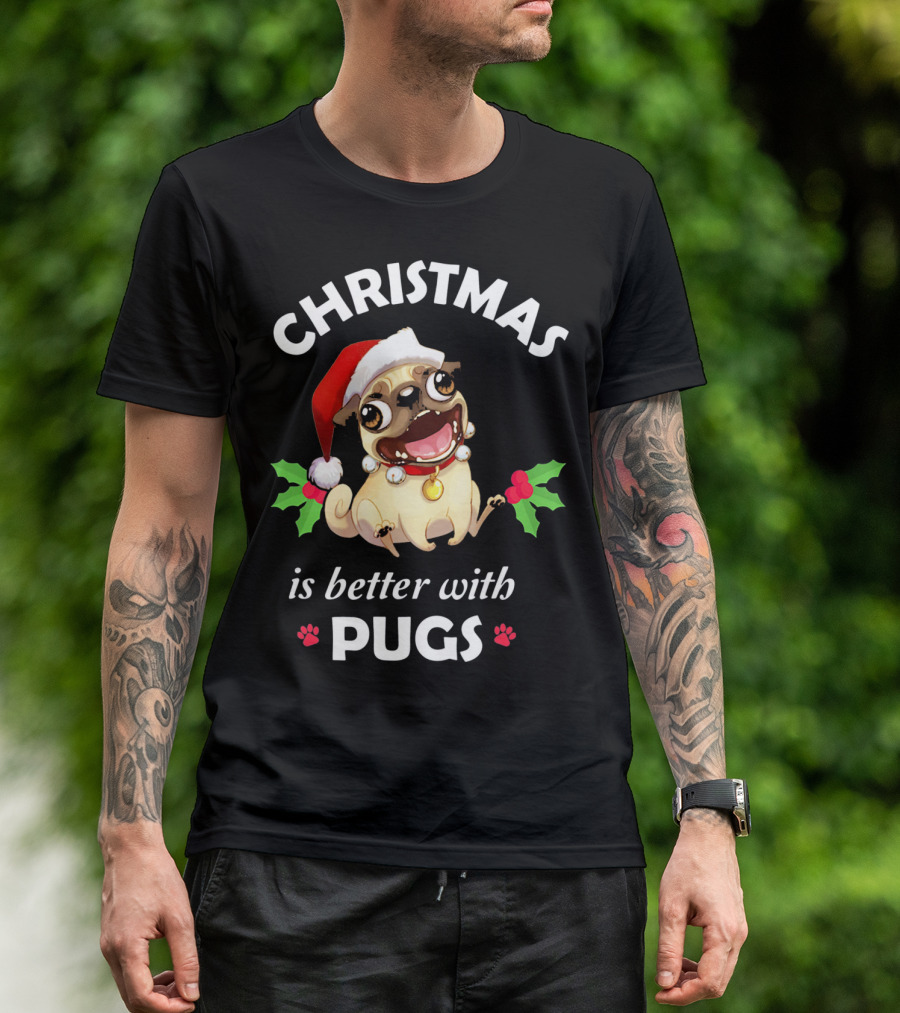 CHRISTMAS Is Better With PUGS Santa Hat Holly T-Shirt