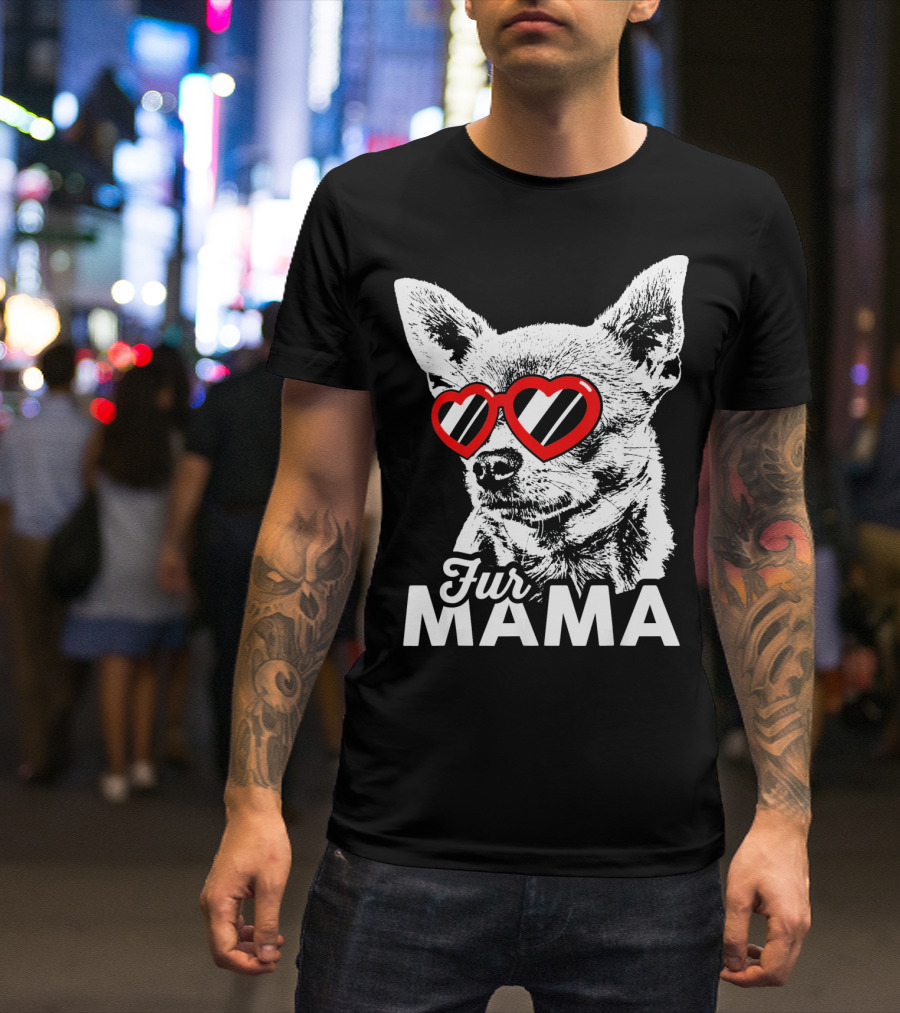 Fur Mama Chihuahua With Heart Glasses T-Shirt