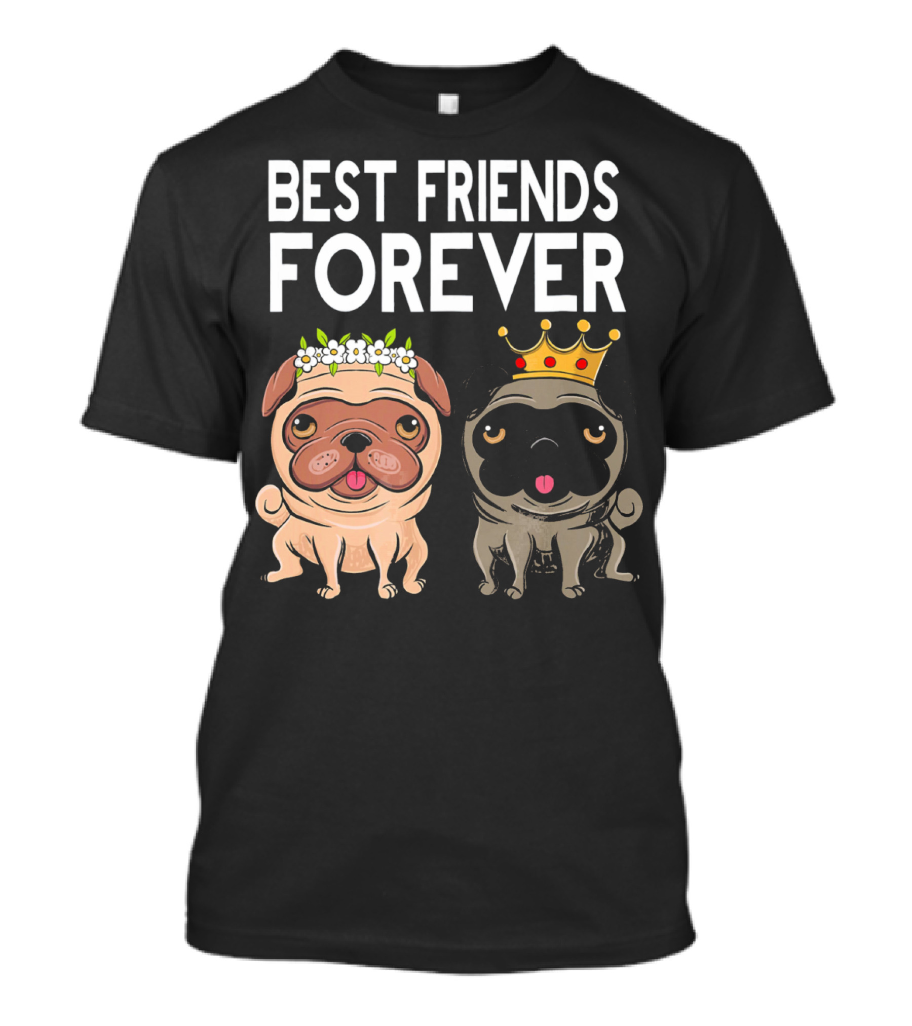 Best Friends Forever Besties Friendship Pug Dogs With Flower Crown And Gold Royal Crown T-Shirt
