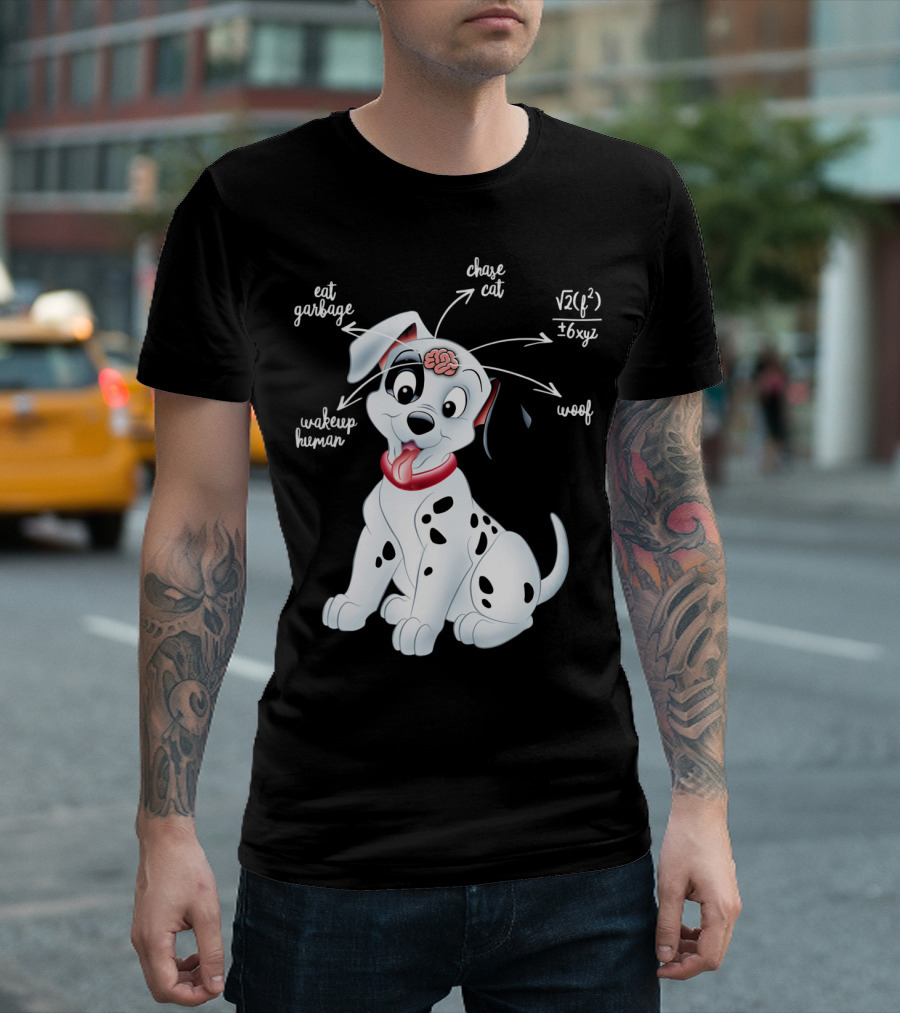 Dalmatian Brain Activities Eat Garbage Wakeup Human Chase Cat Woof T-Shirt
