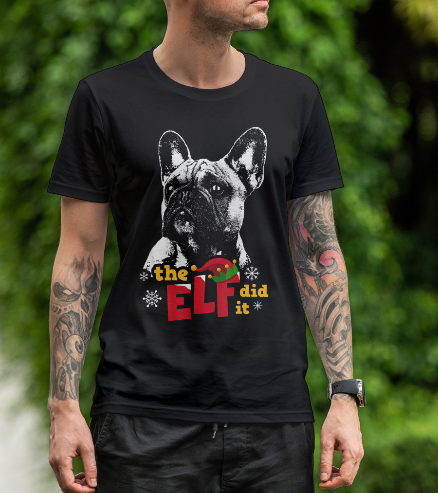 The Elf Did It Funny French Bulldog Christmas Hat Snowflakes T-Shirt