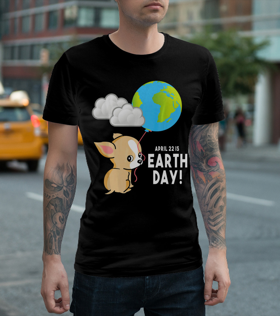 April 22 Is Earth Day Planet Balloon With Dog And Clouds T-Shirt