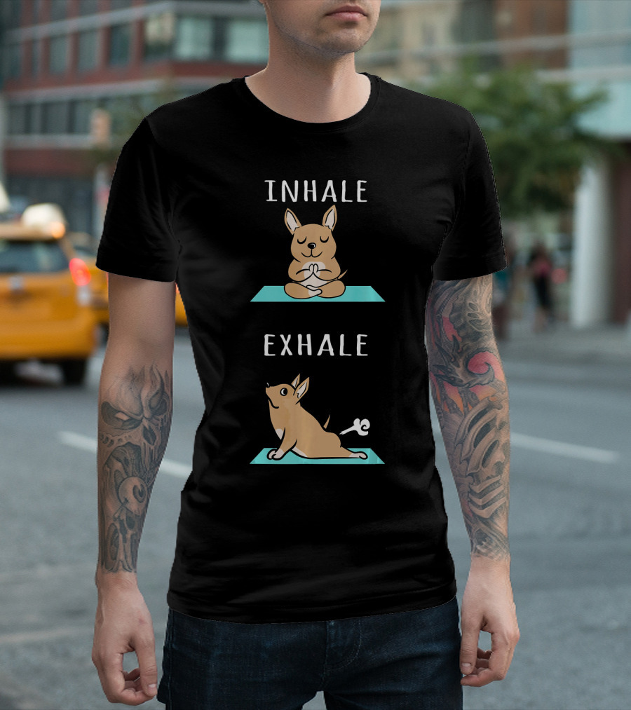 Inhale Exhale Chihuahua Yoga Funny Dog T-Shirt