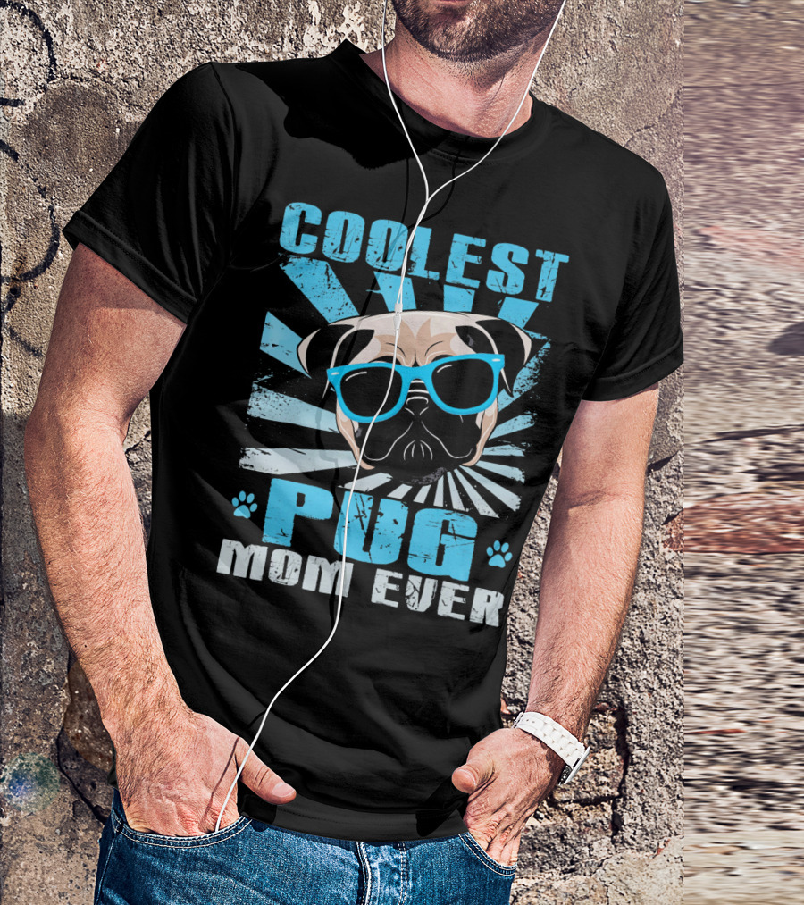 Coolest Pug Mom Ever Funny Dog English Pug T-Shirt