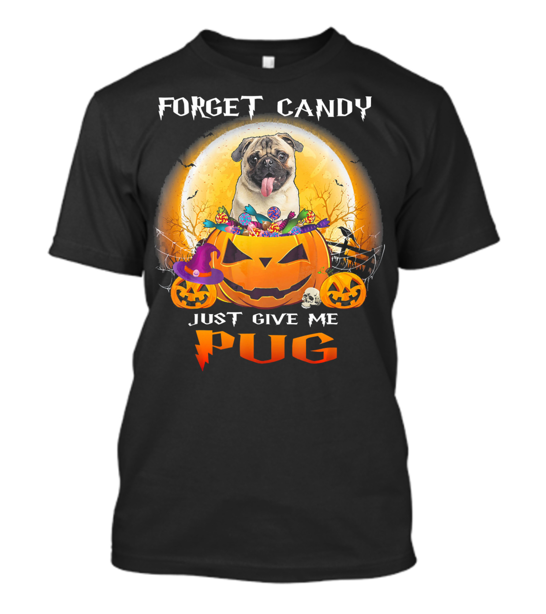Forget Candy Just Give Me Pug Halloween Pumpkin Pug T-Shirt