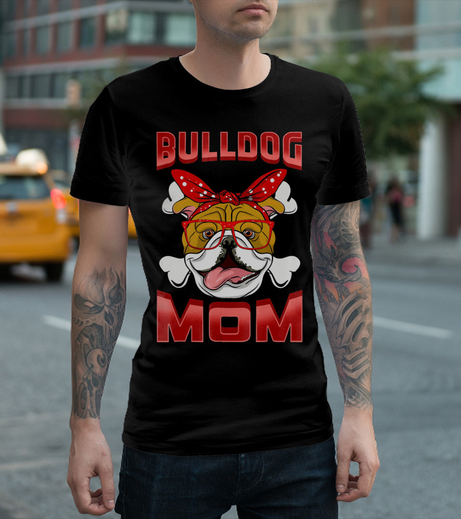 Bulldog Mom Funny English Bulldog Mother T-Shirt