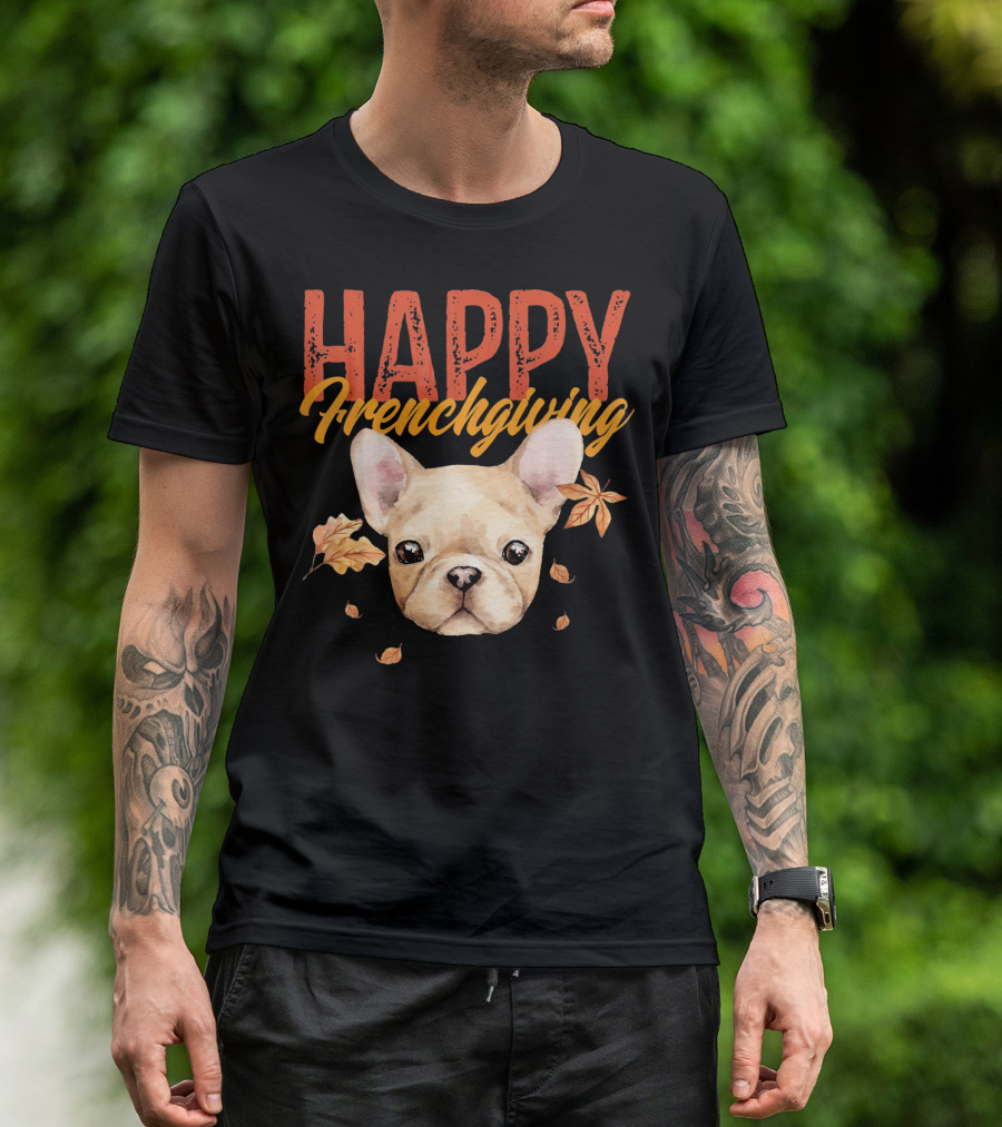 Happy Frenchgiving Thanksgiving Frenchie Lover T-Shirt