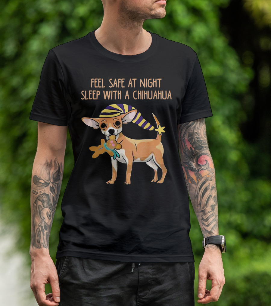 Feel Safe At Night Sleep With A Chihuahua Pajama Hat And Toy T-Shirt