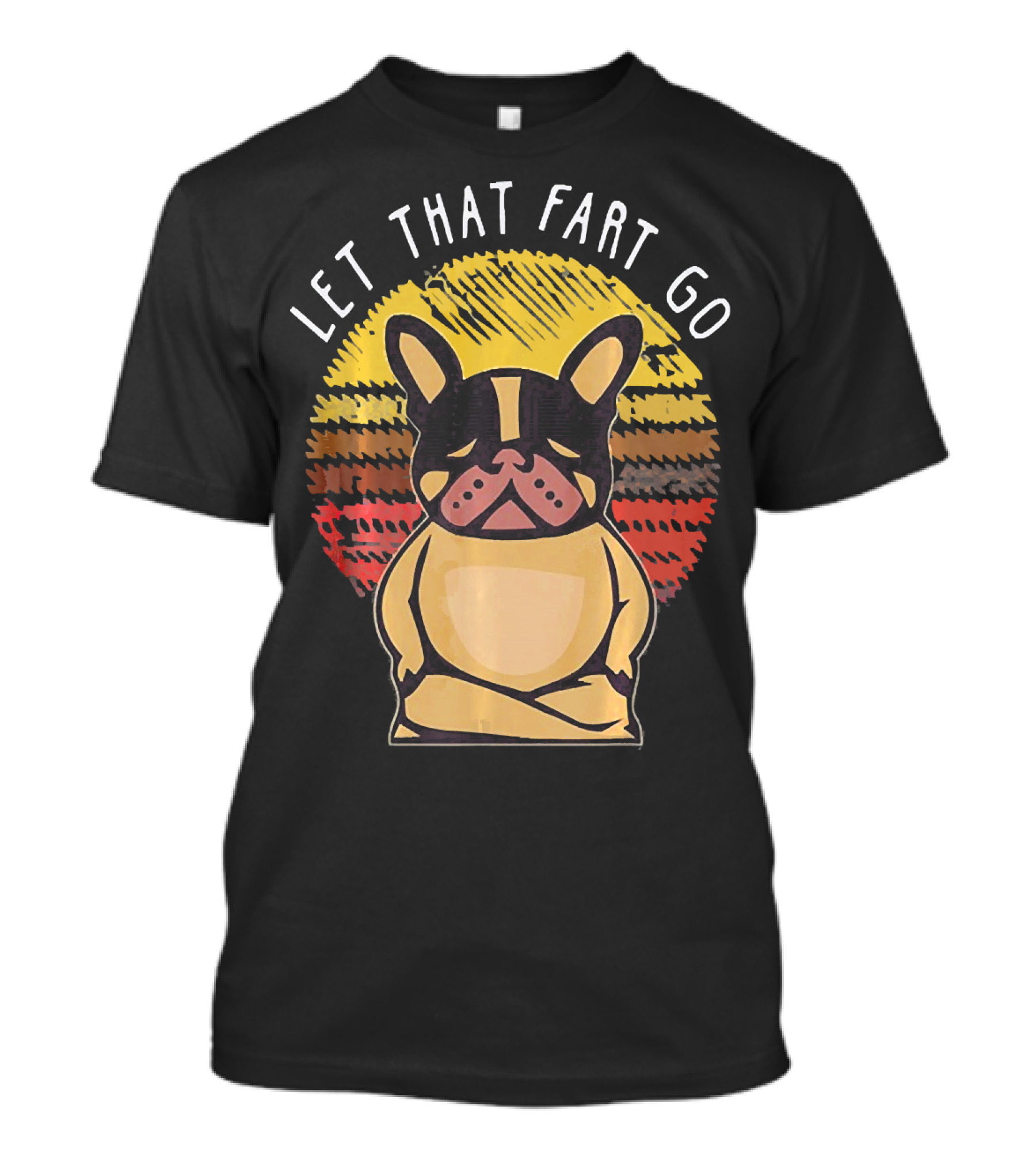 French Bulldog Let That Fart Go Vintage Sunburst T-Shirt