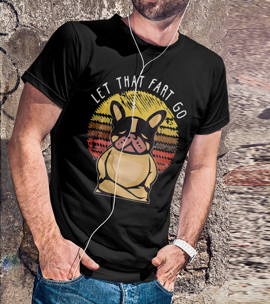 French Bulldog Let That Fart Go Vintage Sunburst T-Shirt