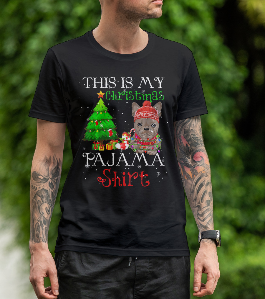 This Is My Christmas Pajama Shirt French Bulldog Xmas Tree T-Shirt