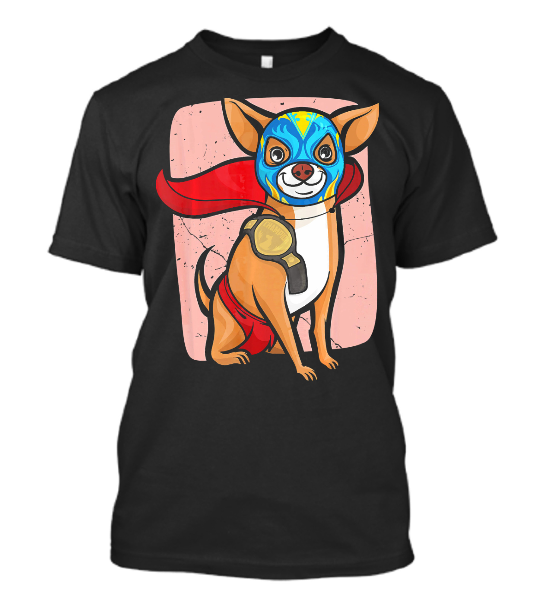 Funny Chihuahua Lucha Libre Wrestling Mask Cape Champion T-Shirt