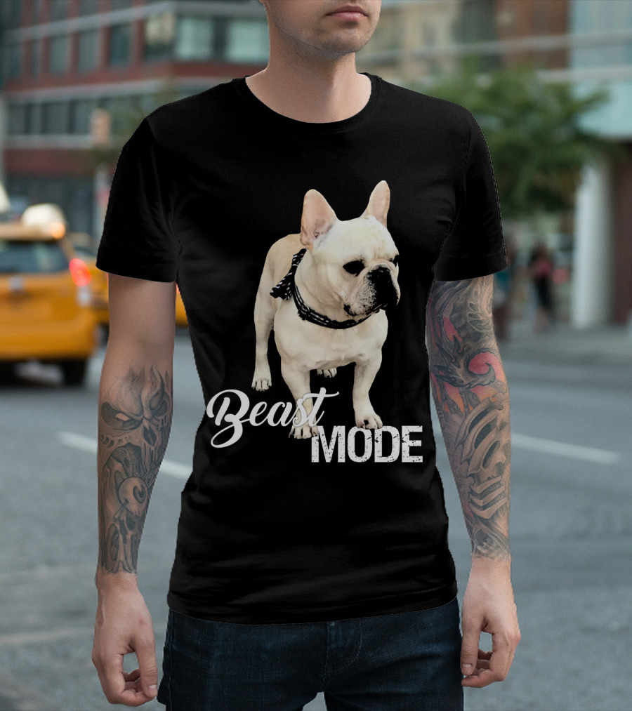 Beast Mode Frenchie French Bulldog Dog Beast T-Shirt