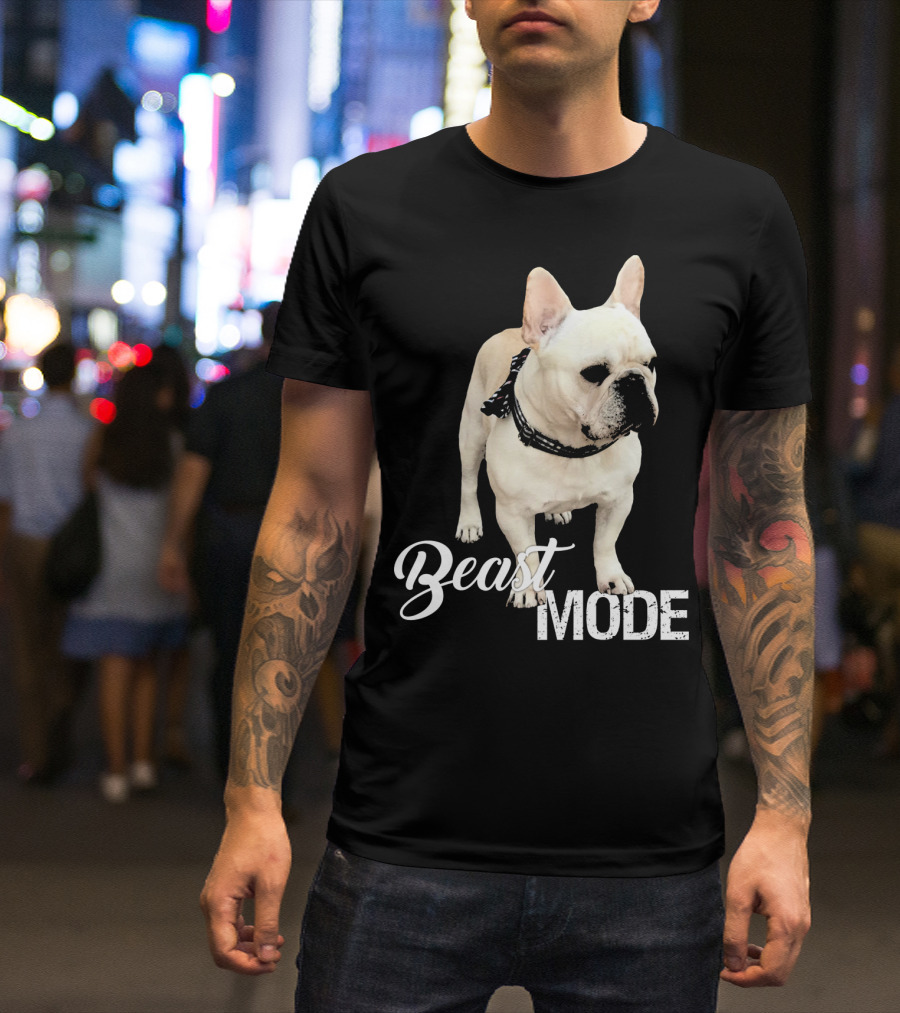 Beast Mode Frenchie French Bulldog Dog Beast T-Shirt