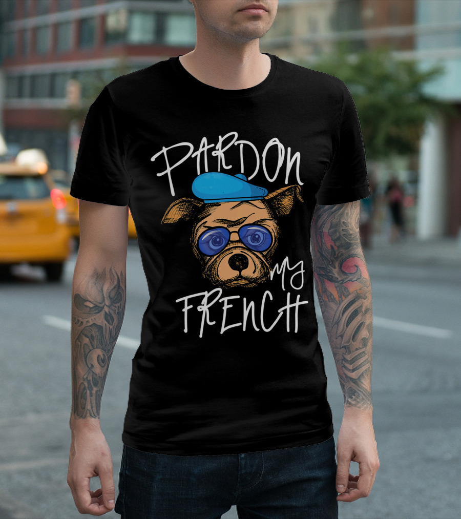 Pardon My French Bulldog Frenchie Mom T-Shirt
