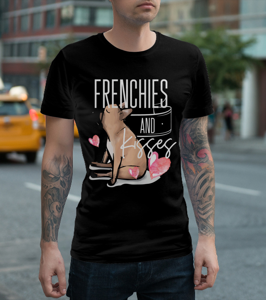 FRENCHIES AND KISSES French Bulldog Valentines Day T-Shirt