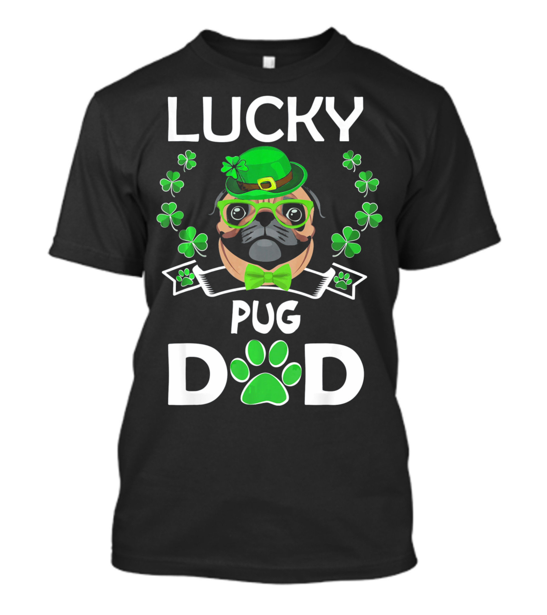 Lucky Pug Dad St Patrick's Day Clover Hat And Bow Tie T-Shirt