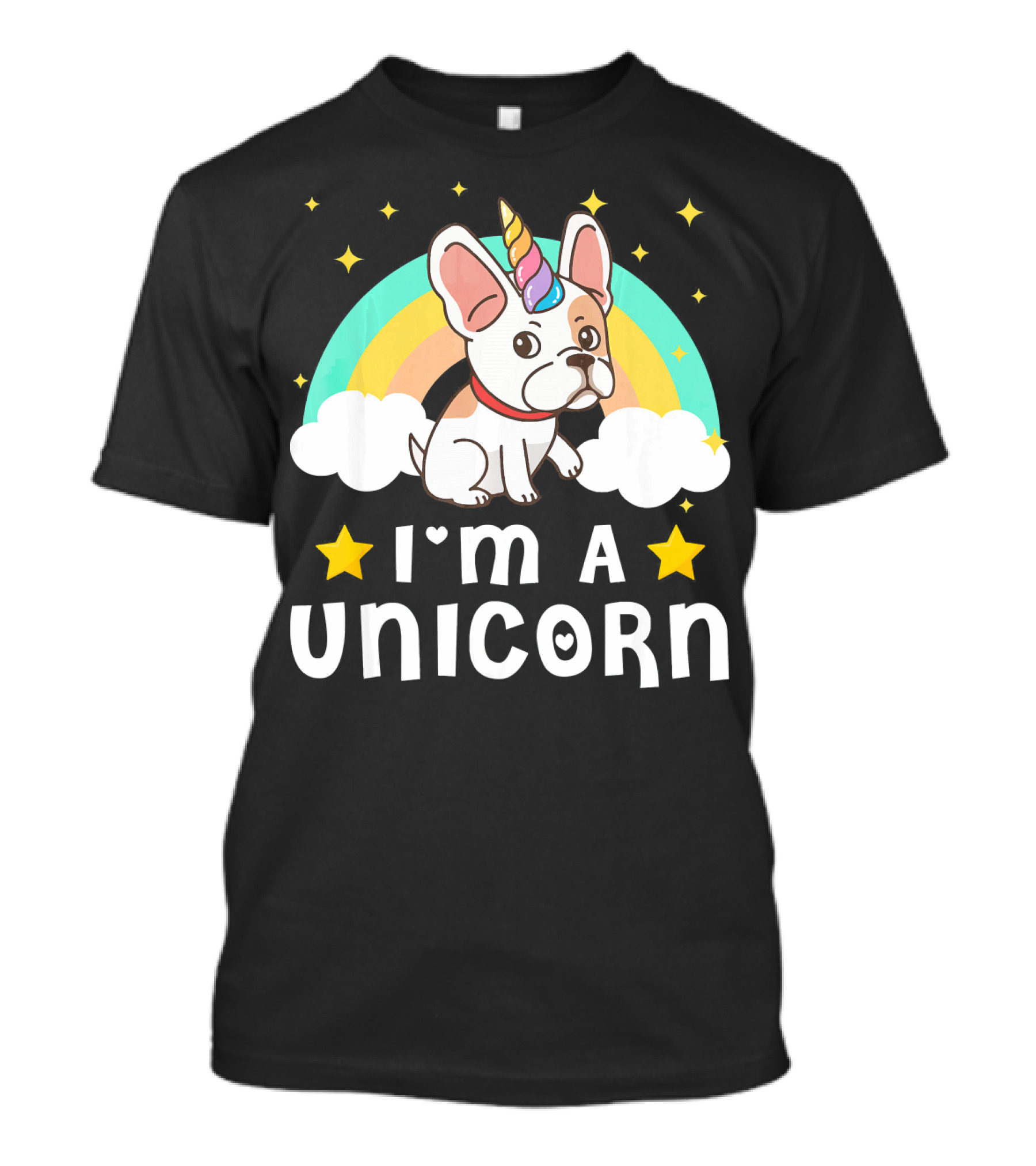 I'm A Unicorn French Bulldog With Rainbow And Stars T-Shirt