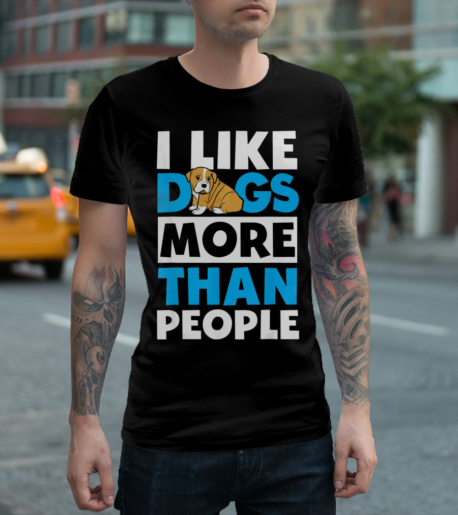 I Like Dogs More Than People Bulldog Humor T-Shirt