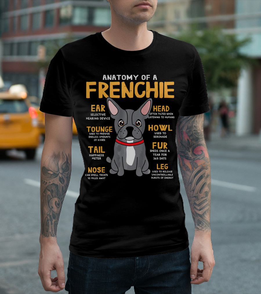 Anatomy of a Frenchie Bulldog Funny Diagram with Ear Nose Tounge Tail Head Leg Fur Howl T-Shirt