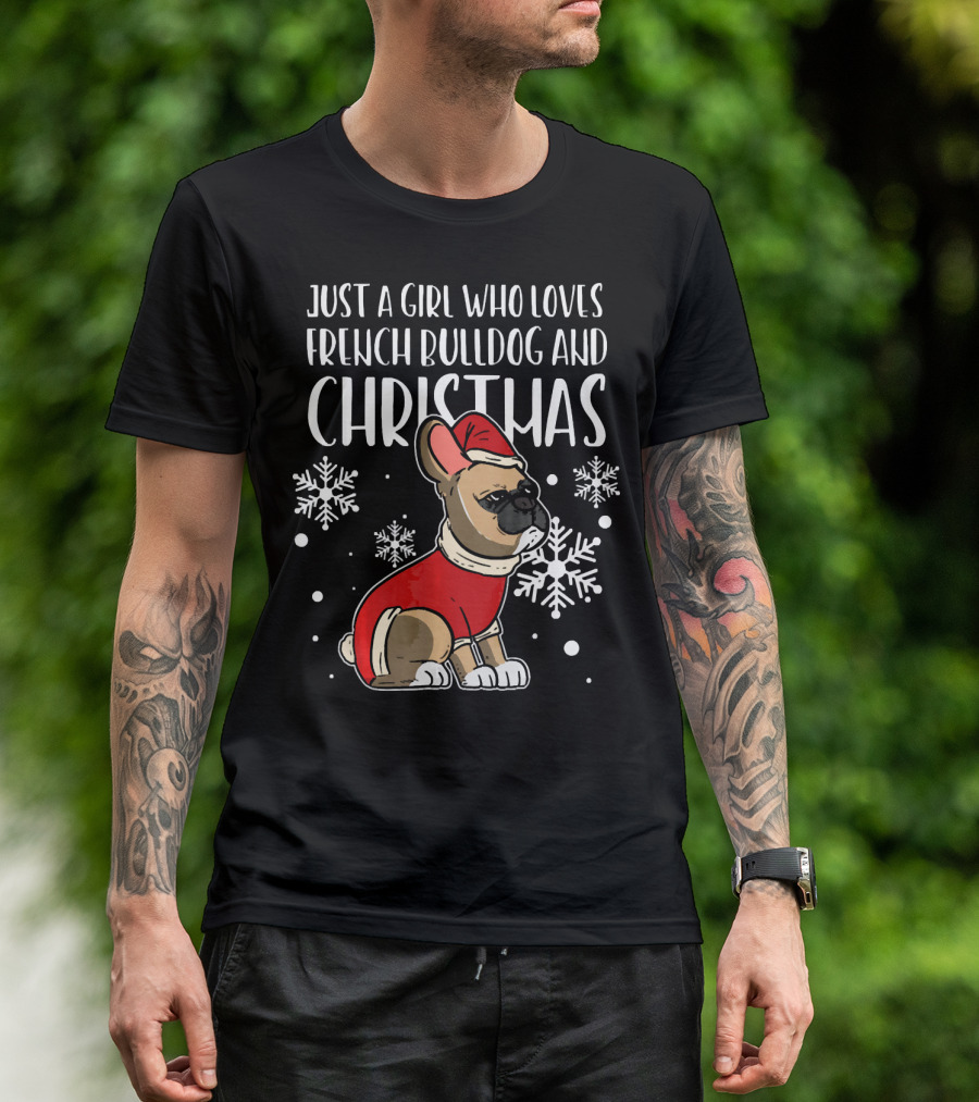 Just A Girl Who Loves French Bulldog And Christmas Santa Girl X T-Shirt