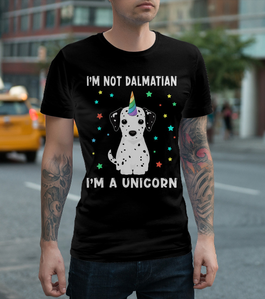 I'm Not Dalmatian I'm A Unicorn Dog Rainbow Horn Cute Funny T-Shirt
