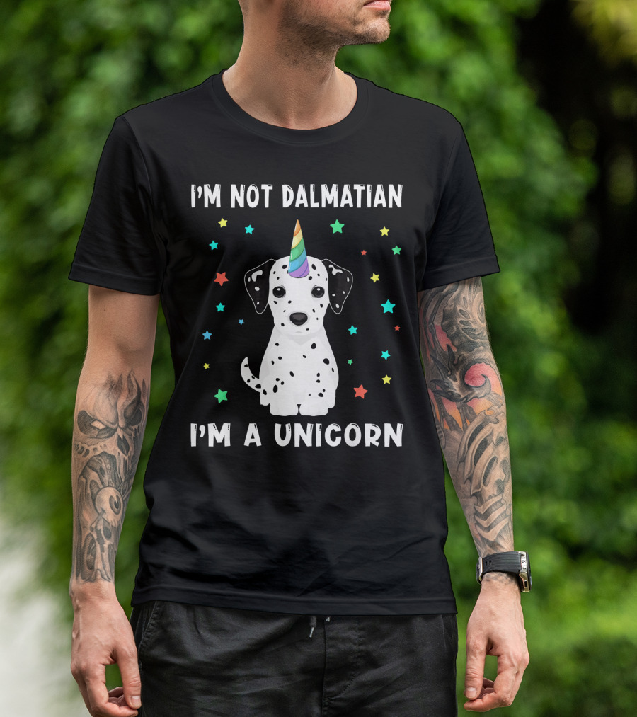 I'm Not Dalmatian I'm A Unicorn Dog Rainbow Horn Cute Funny T-Shirt