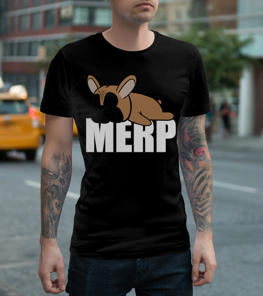 Frenchie Merp Meme Long Internet Dank T-Shirt