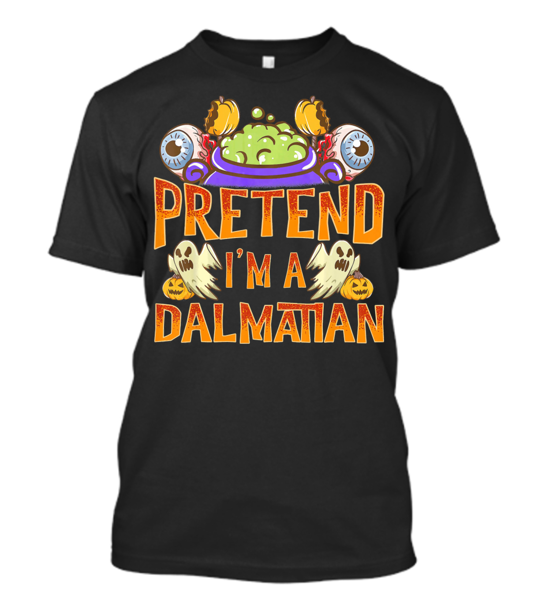 Halloween Pretend I'm A Dalmatian With Ghosts, Pumpkins, And Eyeballs Cauldron T-Shirt