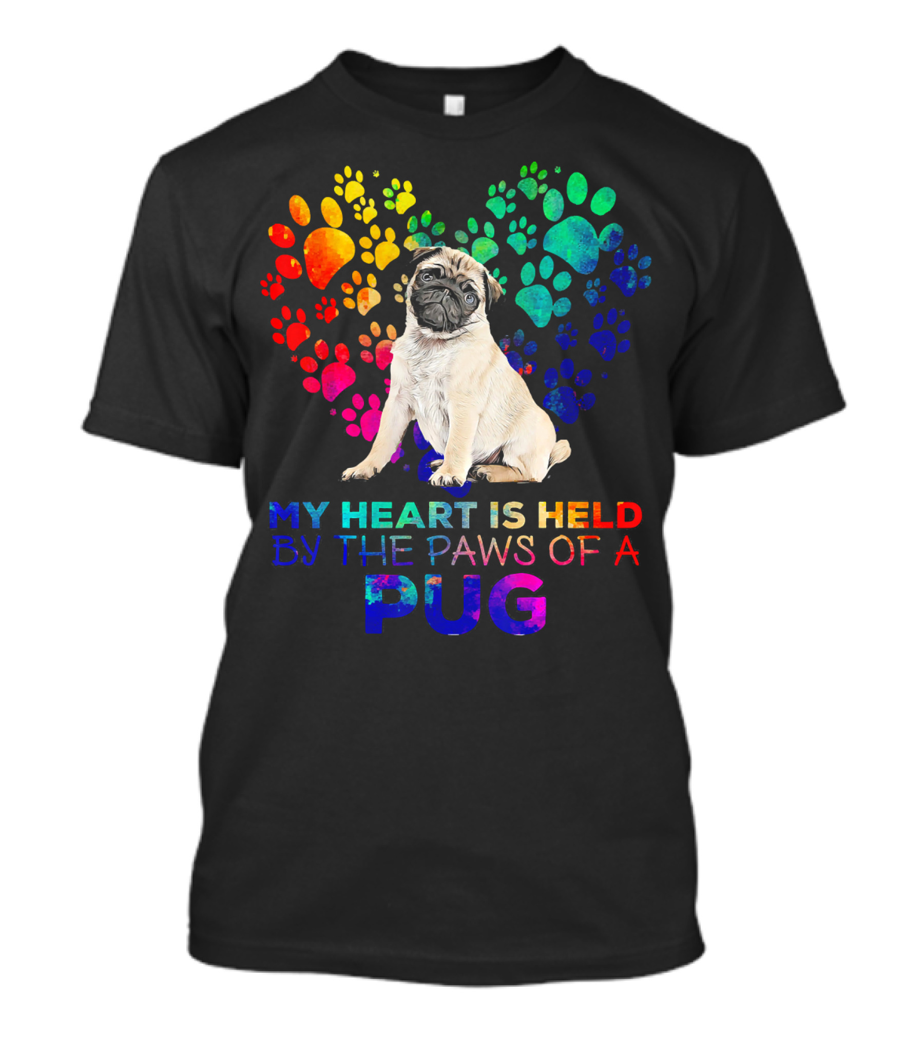 Heart Held By Pug Paws With Colorful Paw Print Heart Background T-Shirt