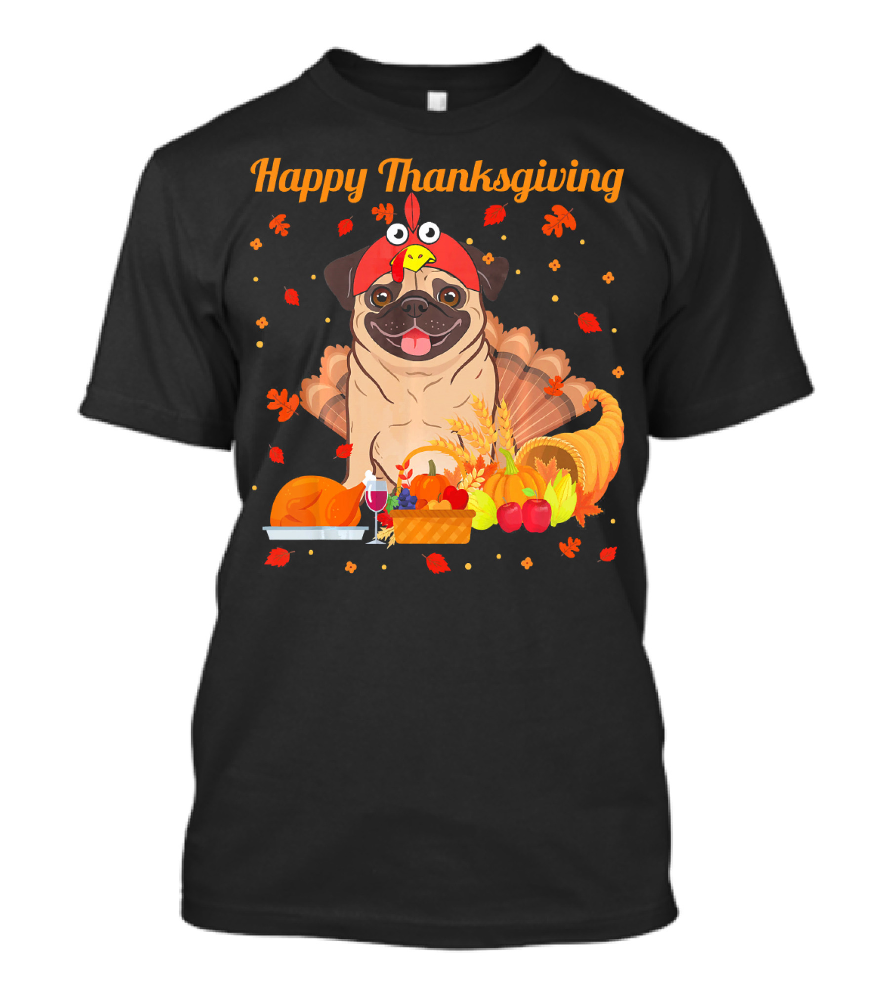 Happy Thanksgiving Pug Dog With Turkey Feast And Autumn Leaves T-Shirt