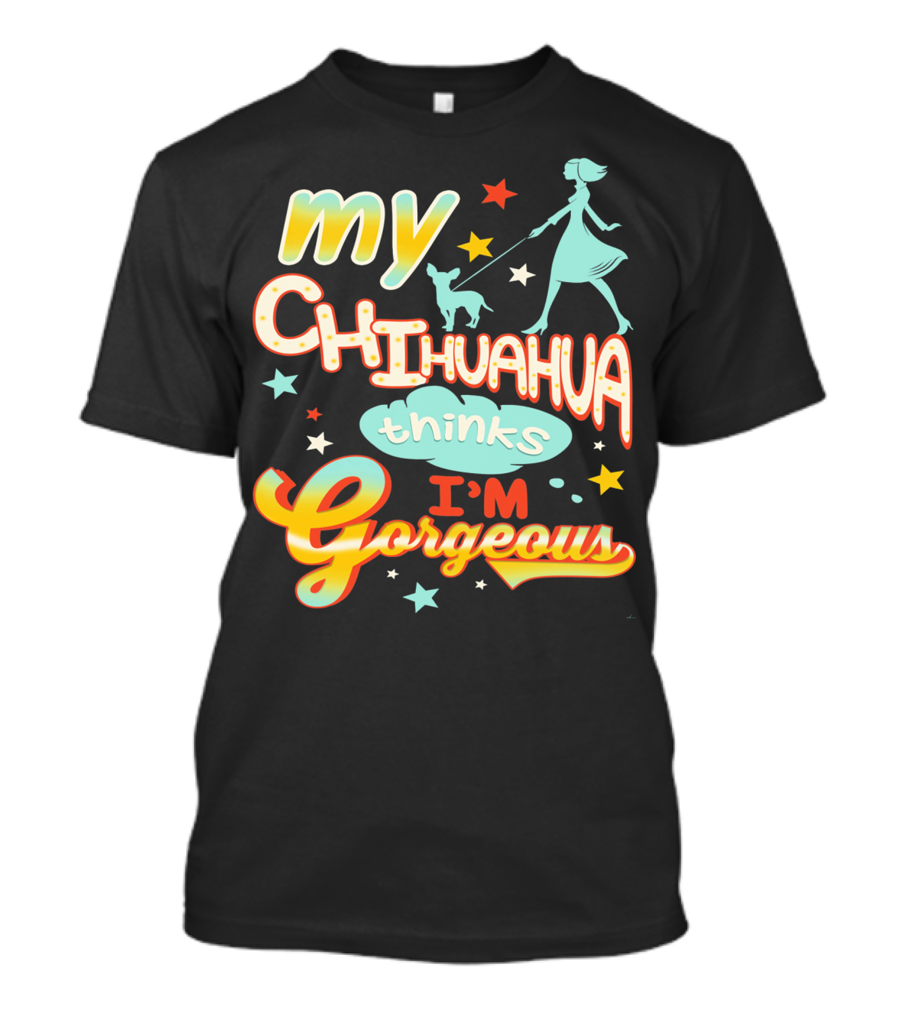 My Chihuahua Thinks I'm Gorgeous Vintage Style Dog Walker Silhouette Bright Stars T-Shirt