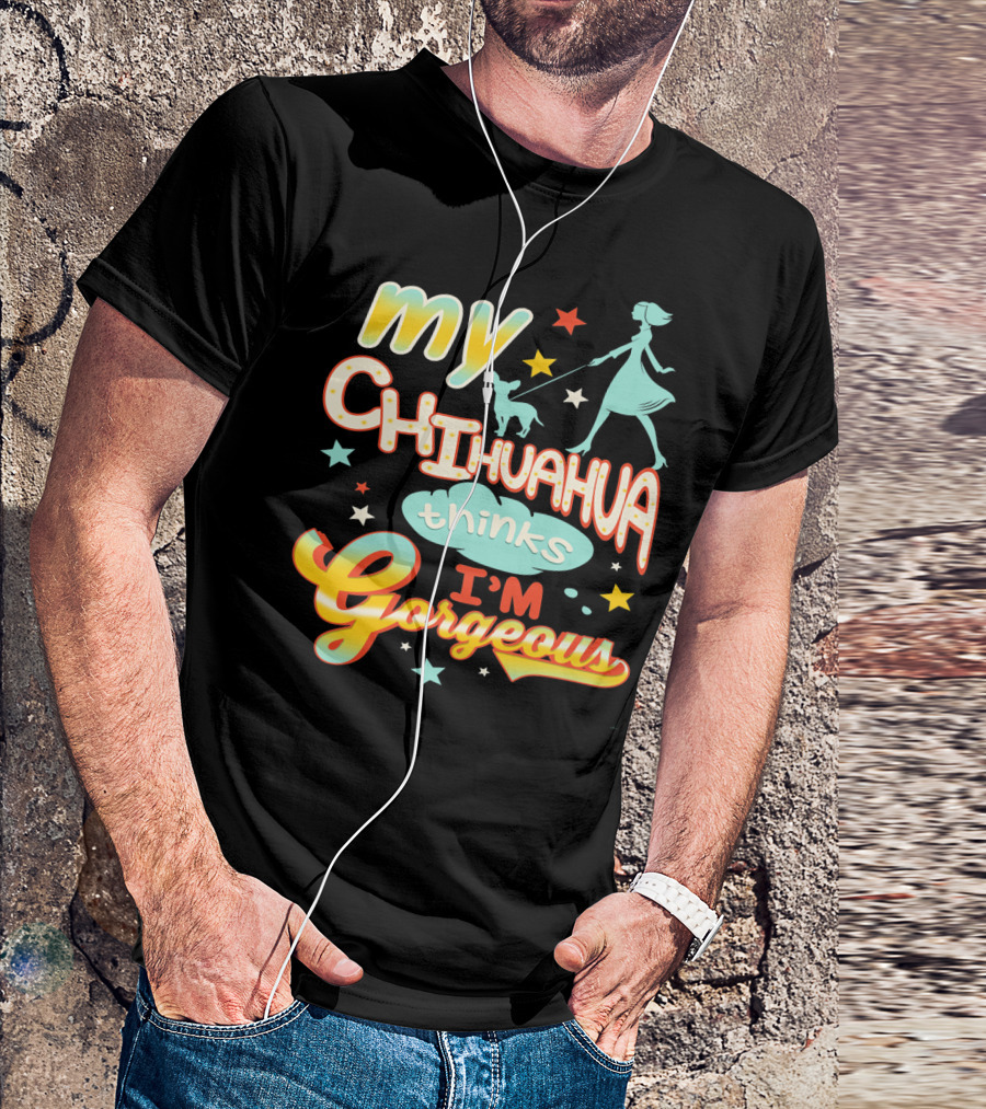 My Chihuahua Thinks I'm Gorgeous Vintage Style Dog Walker Silhouette Bright Stars T-Shirt