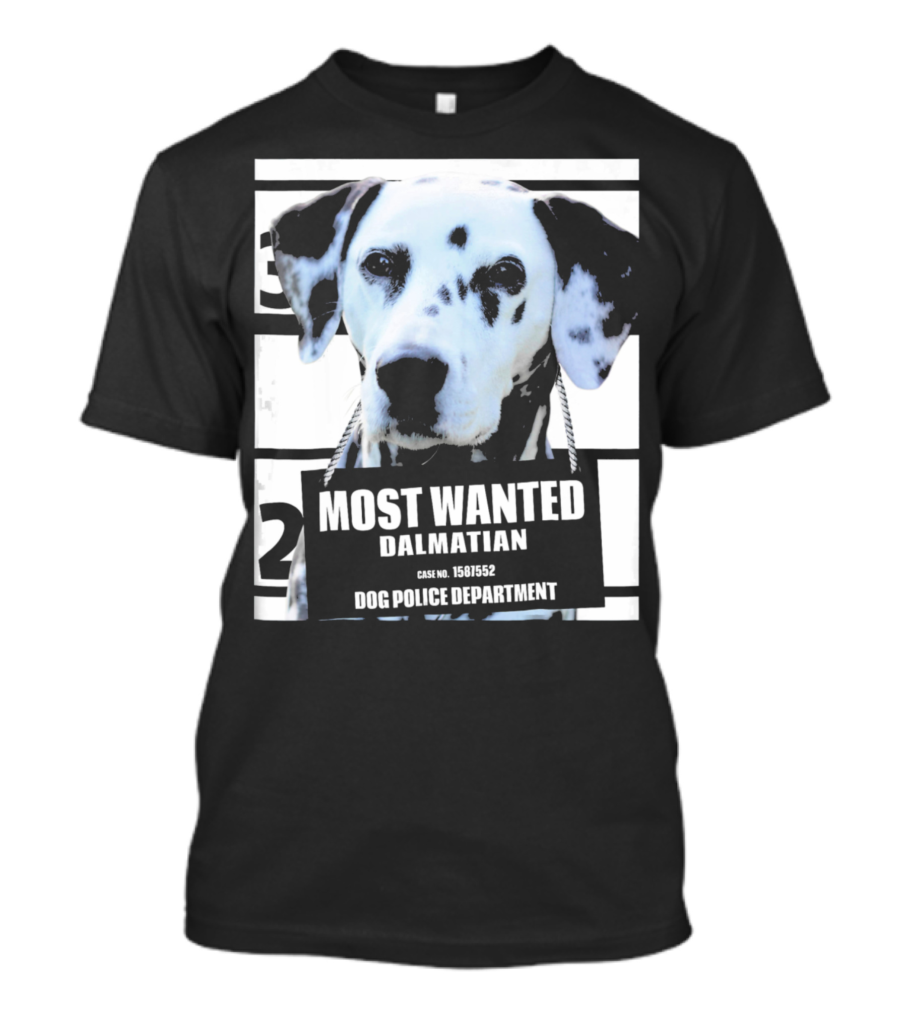 Most Wanted Dalmatian Dog Police Department Case No. 1581552 T-Shirt
