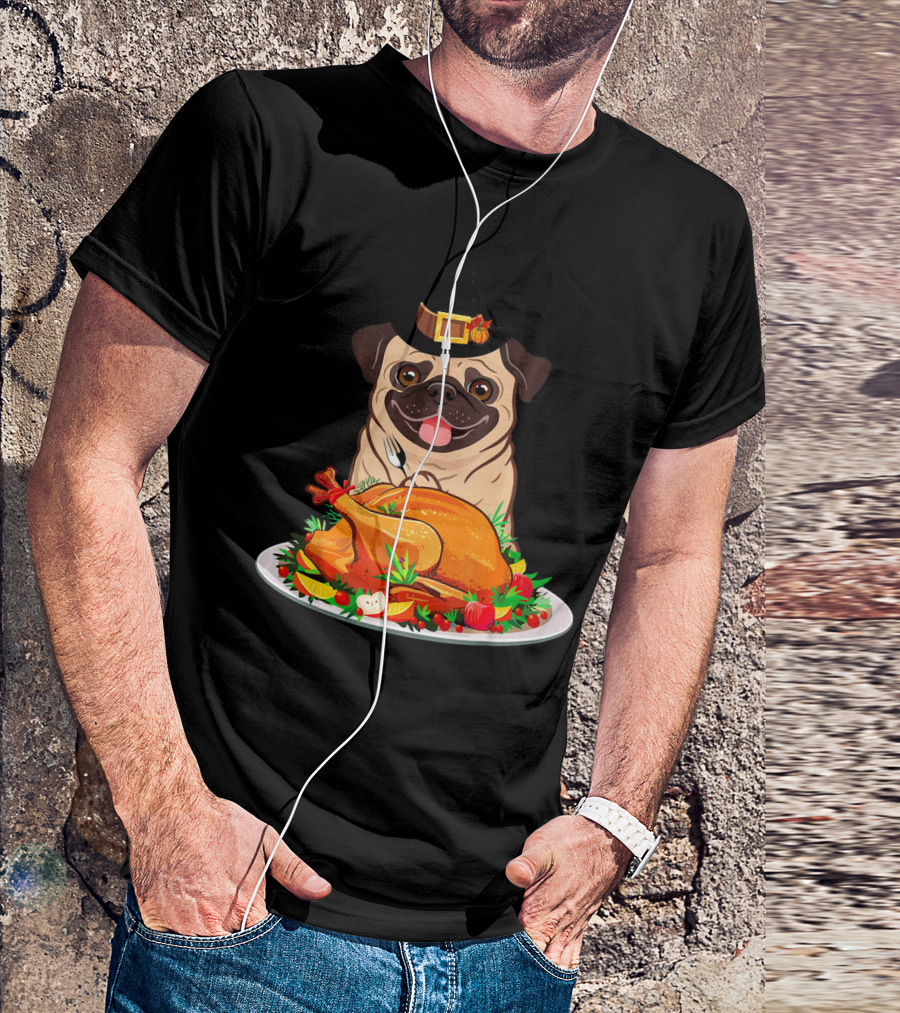 Pug Dog Pilgrim With Thanksgiving Turkey Feast T-Shirt