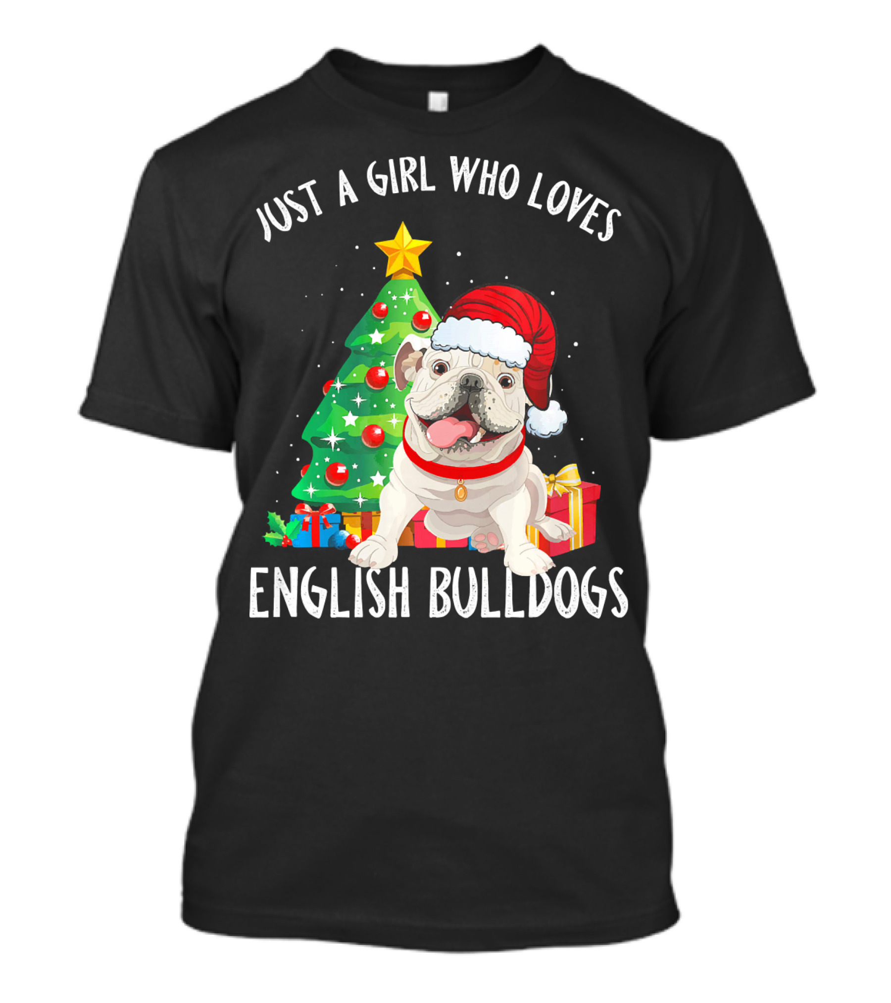 Just A Girl Who Loves English Bulldogs Christmas Santa Hat And Tree T-Shirt