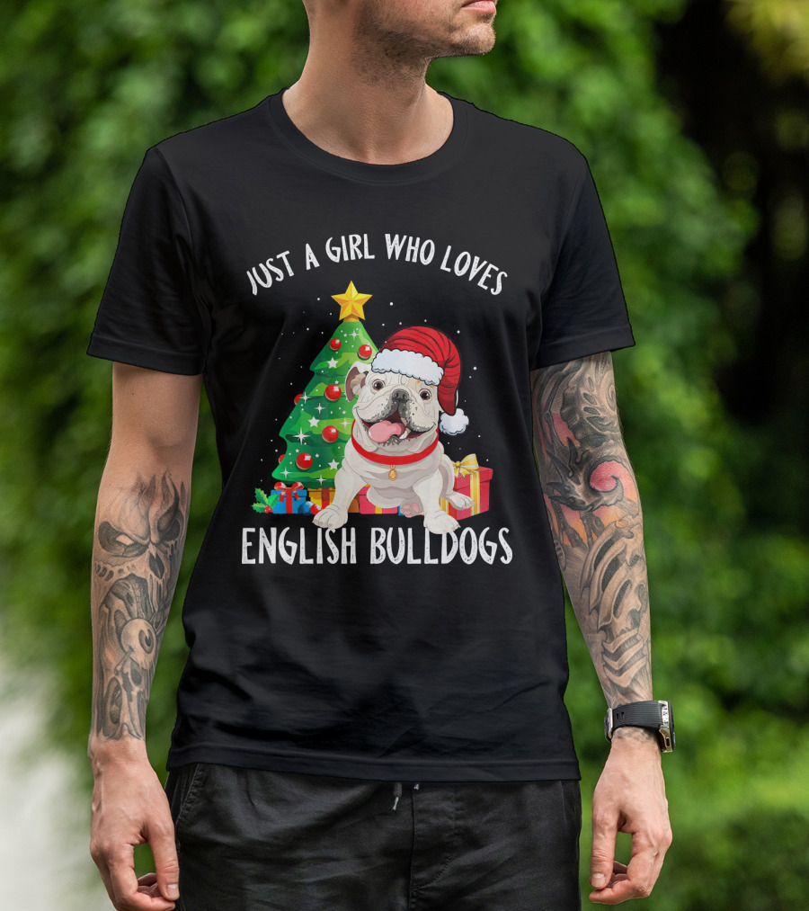 Just A Girl Who Loves English Bulldogs Christmas Santa Hat And Tree T-Shirt