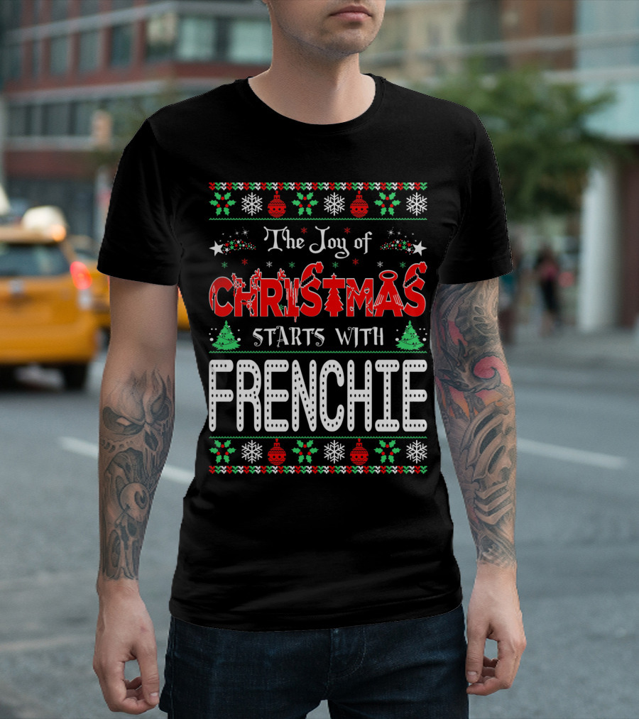 The Joy of Christmas Starts with Frenchie Snowflakes Trees Ornaments T-Shirt