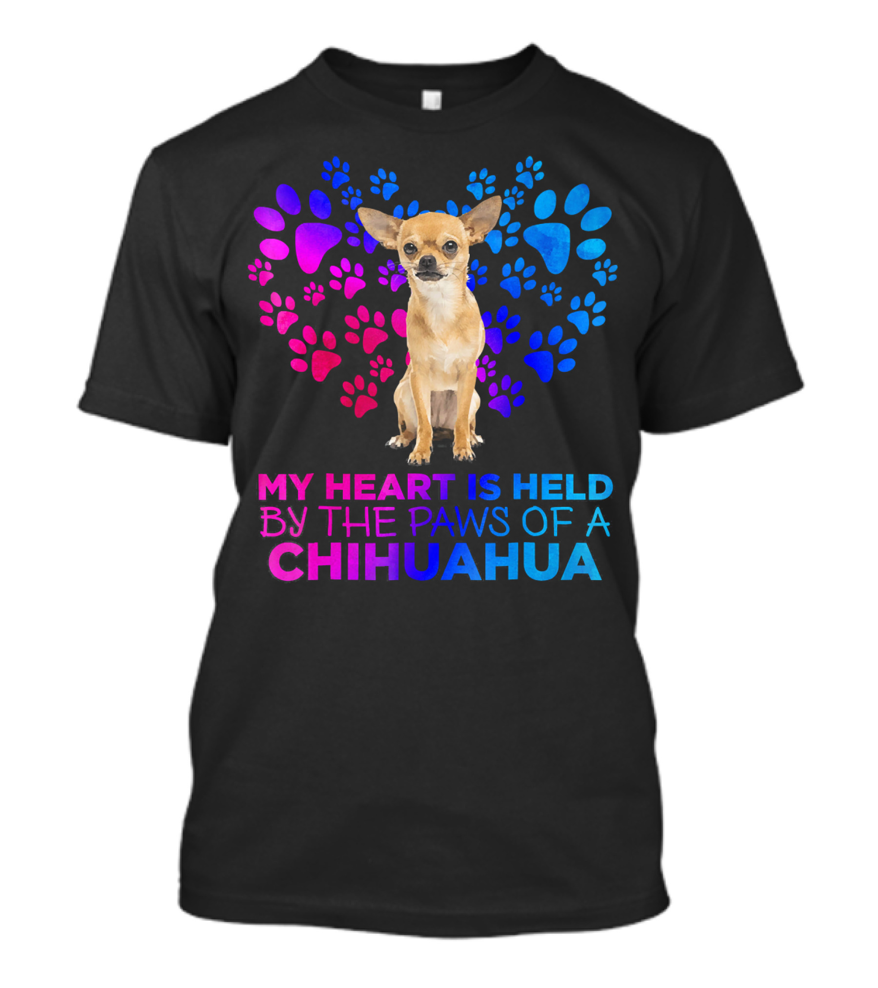 My Heart Is Held By The Paws Of A Chihuahua T-Shirt
