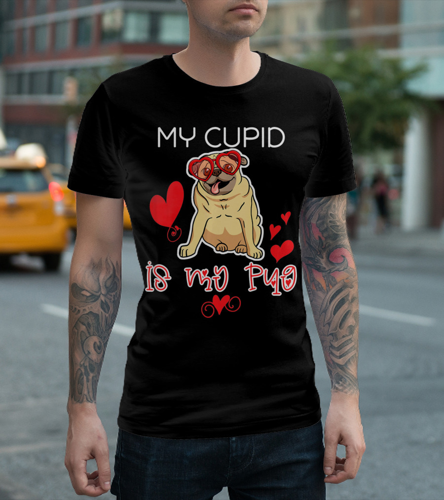 My Cupid Is My Pug with Heart Glasses and Valentine Hearts T-Shirt