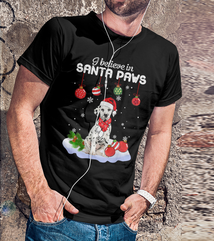 I Believe In Santa Paws Dalmatian With Christmas Ornaments And Snowflakes T-Shirt