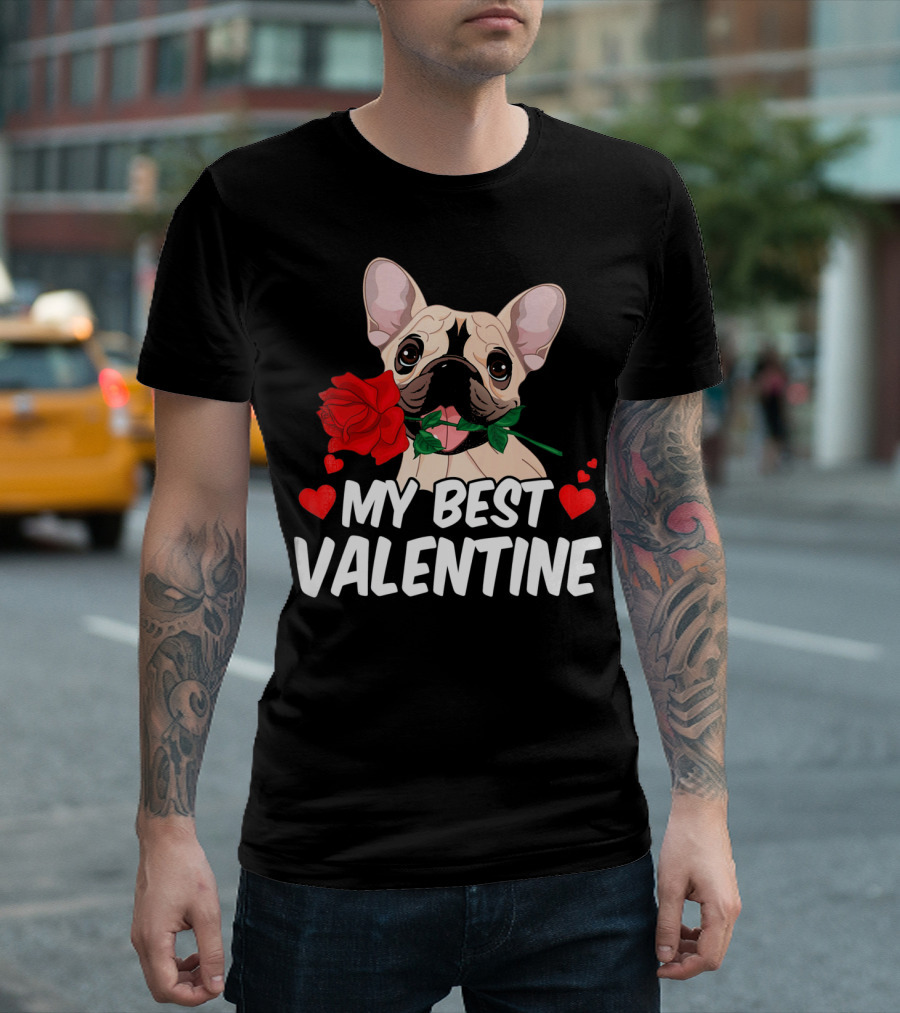 My Best Valentine French Bulldog with Red Rose and Hearts T-Shirt