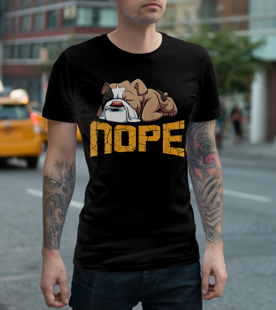 Nope Lazy English Bulldog Funny Pet T-Shirt