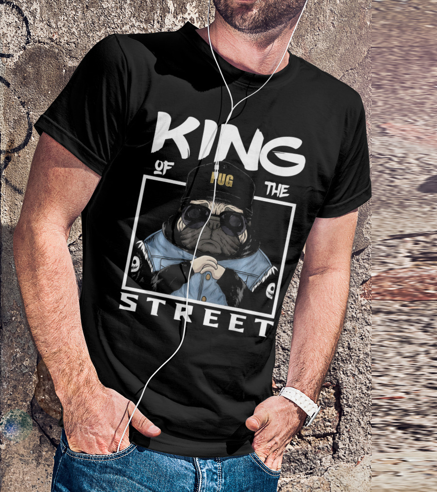 Pug King Of The Street T-Shirt
